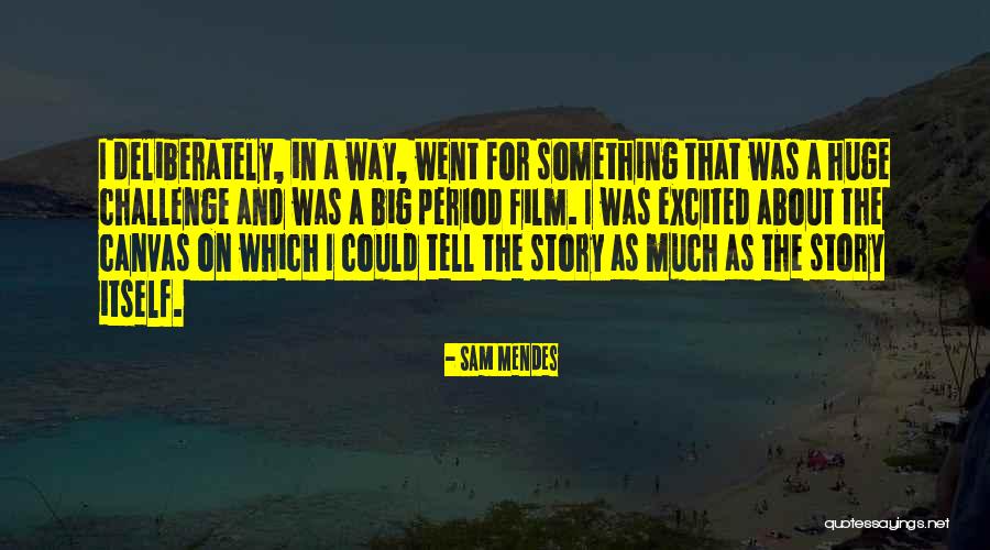 Sz Lcs Rda Lajosmizse Quotes By Sam Mendes Sz Lcs Rda Lajosmizse Quotes By Sam Mendes