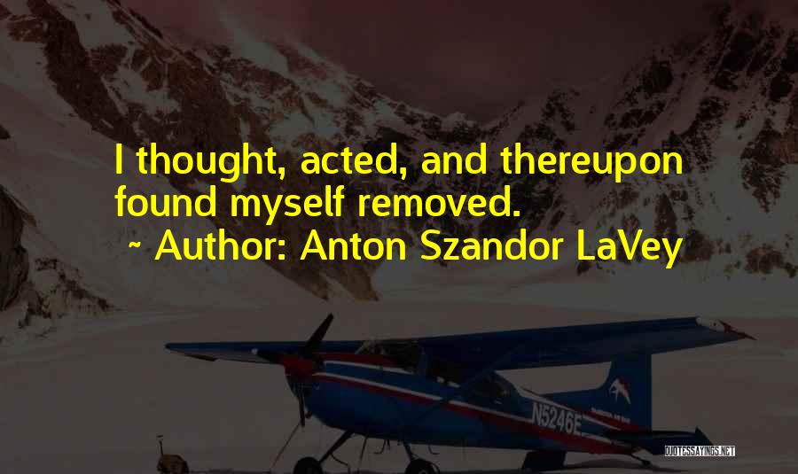 Szandor Lavey Quotes By Anton Szandor LaVey