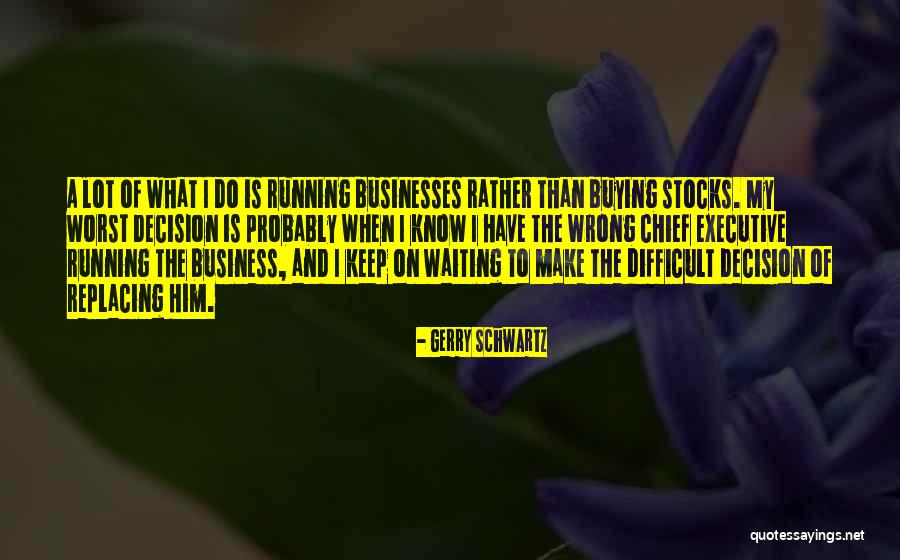 Szarul Llnak Quotes By Gerry Schwartz Szarul Llnak Quotes By Gerry Schwartz