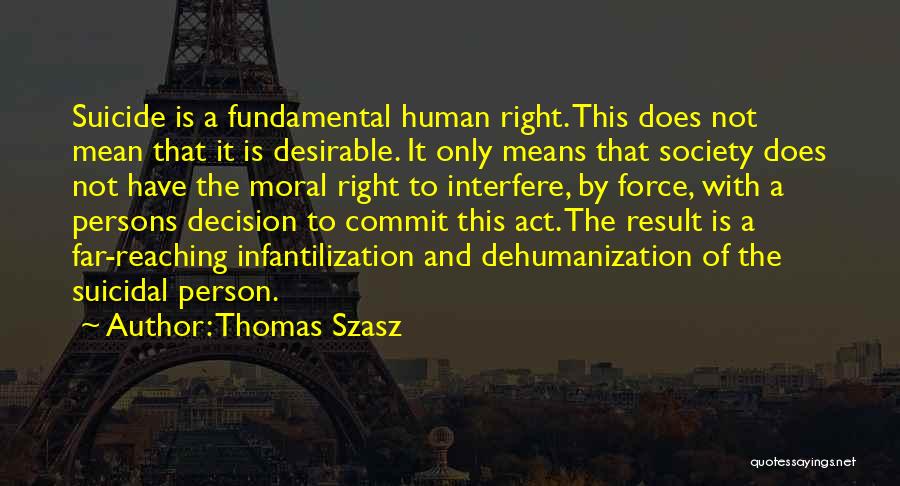 Szasz Quotes By Thomas Szasz