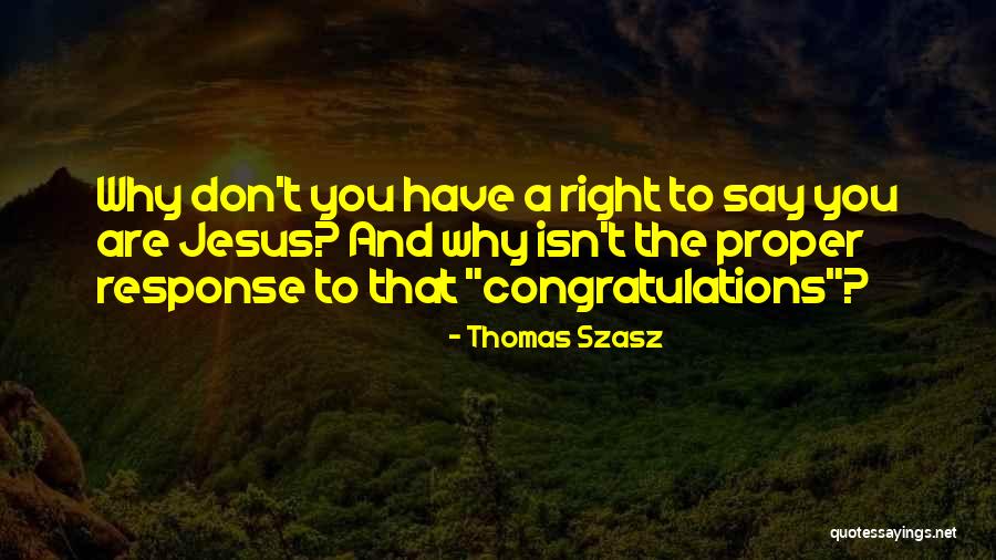 Szasz Quotes By Thomas Szasz