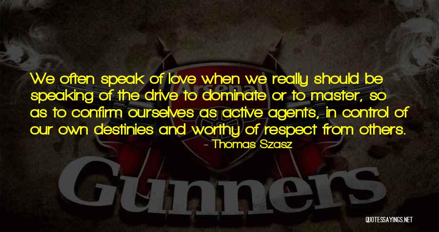 Szasz Quotes By Thomas Szasz