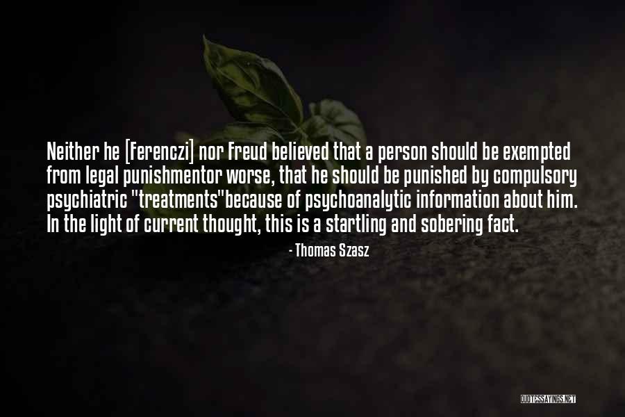 Szasz Quotes By Thomas Szasz