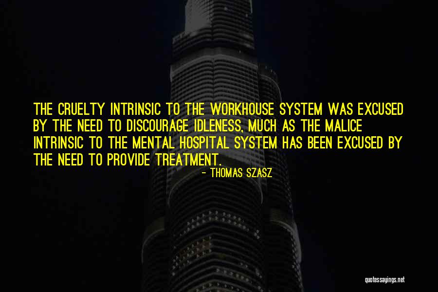 Szasz Quotes By Thomas Szasz