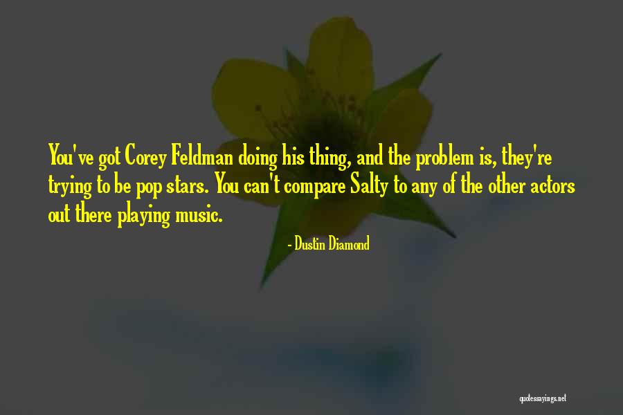 Szczechura Quotes By Dustin Diamond Szczechura Quotes By Dustin Diamond