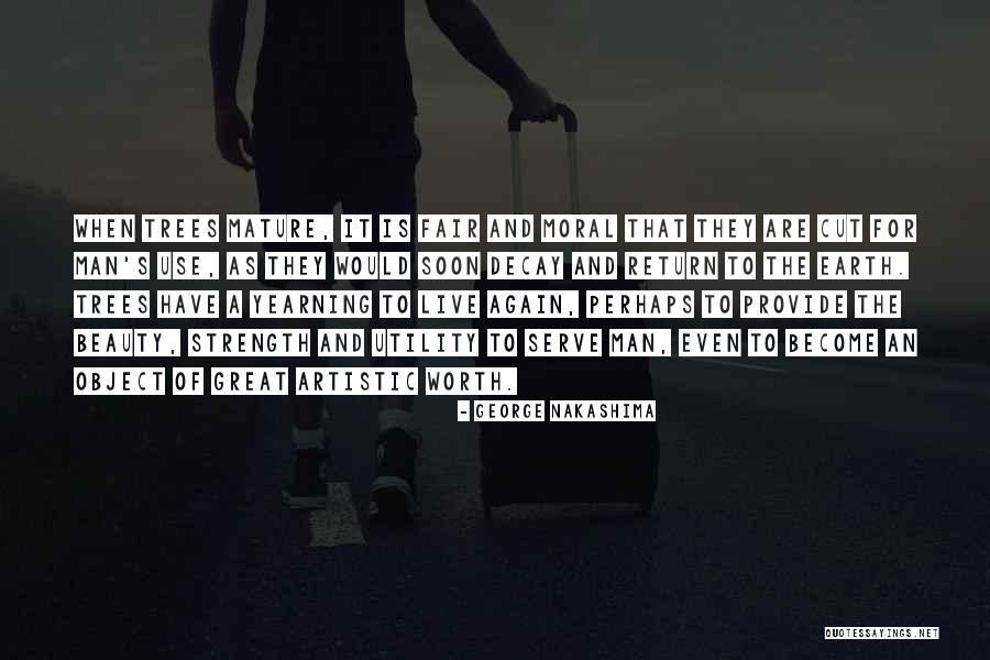 Szczecinska Agencja Artystyczna Quotes By George Nakashima Szczecinska Agencja Artystyczna Quotes By George Nakashima