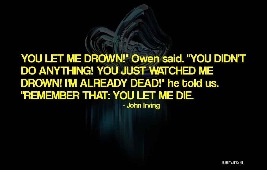 Szczepaniak Wolsztyn Quotes By John Irving Szczepaniak Wolsztyn Quotes By John Irving