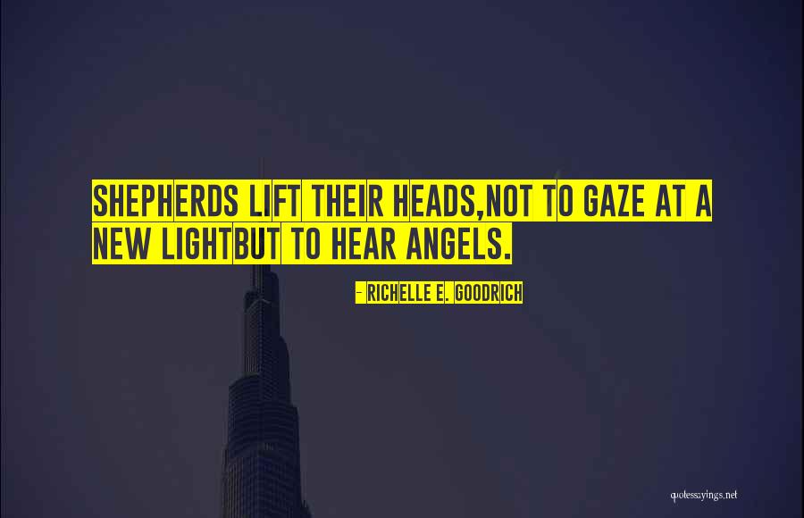 Szczepanik Kochac Quotes By Richelle E. Goodrich Szczepanik Kochac Quotes By Richelle E. Goodrich