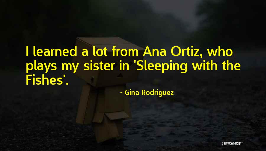 Szeldzsukok Quotes By Gina Rodriguez Szeldzsukok Quotes By Gina Rodriguez