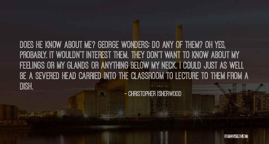 Szellemt Rt Netek Quotes By Christopher Isherwood Szellemt Rt Netek Quotes By Christopher Isherwood