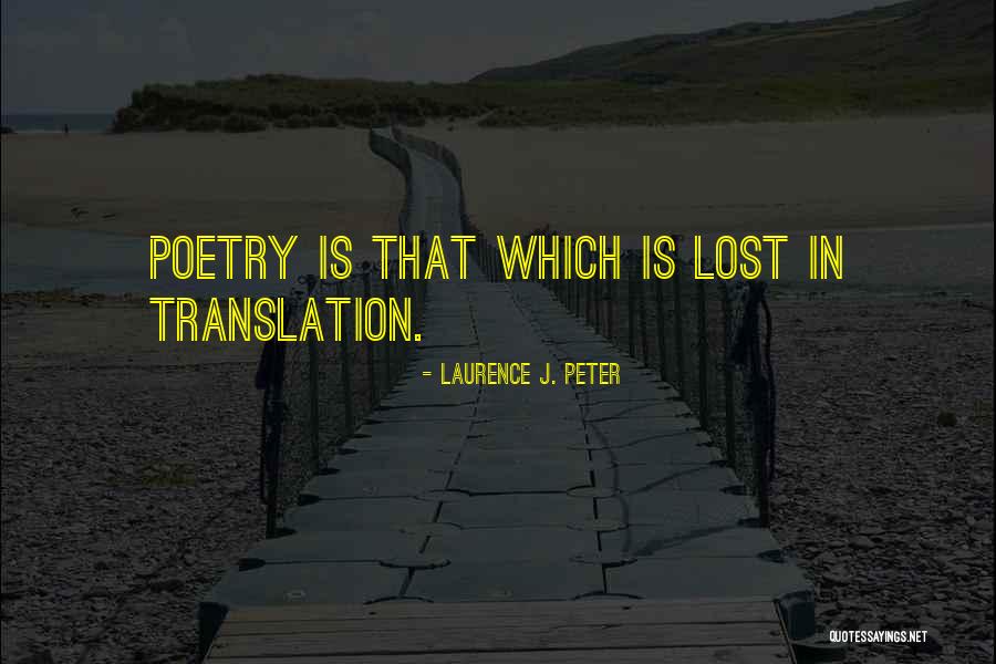 Szentesi Szuperinfo Quotes By Laurence J. Peter Szentesi Szuperinfo Quotes By Laurence J. Peter