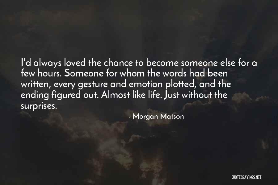 Szentp Terv R Quotes By Morgan Matson Szentp Terv R Quotes By Morgan Matson