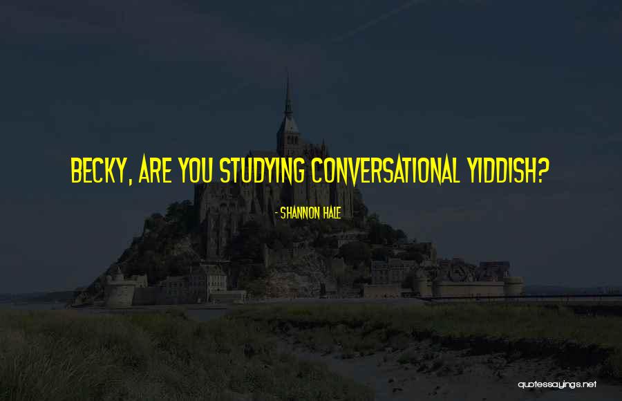 Szerelni Angolul Quotes By Shannon Hale Szerelni Angolul Quotes By Shannon Hale