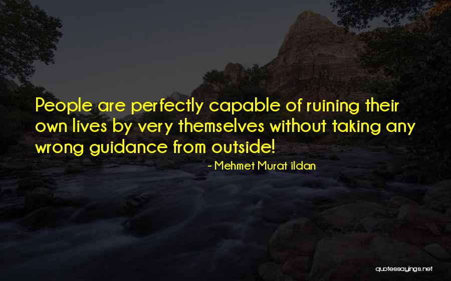 Szeress Ha Quotes By Mehmet Murat Ildan
