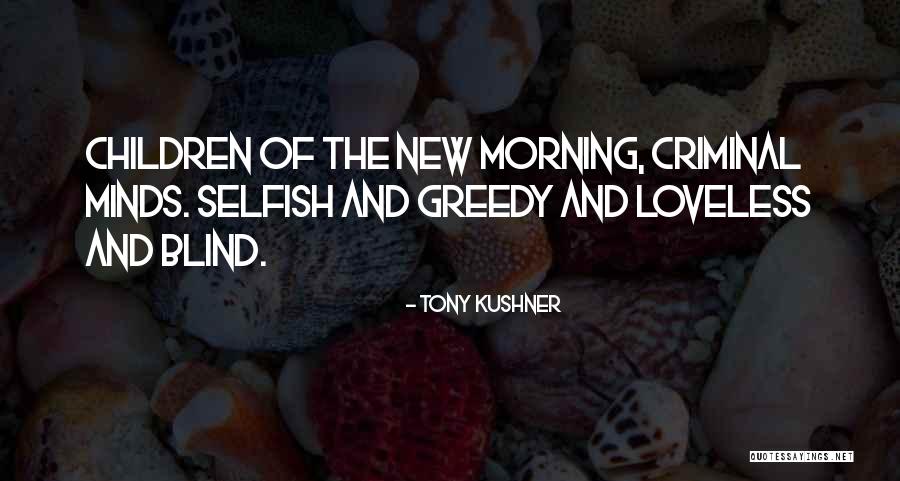 Szeretet Nyelvek Quotes By Tony Kushner Szeretet Nyelvek Quotes By Tony Kushner