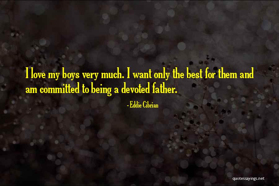 Szerokonverzi Quotes By Eddie Cibrian Szerokonverzi Quotes By Eddie Cibrian