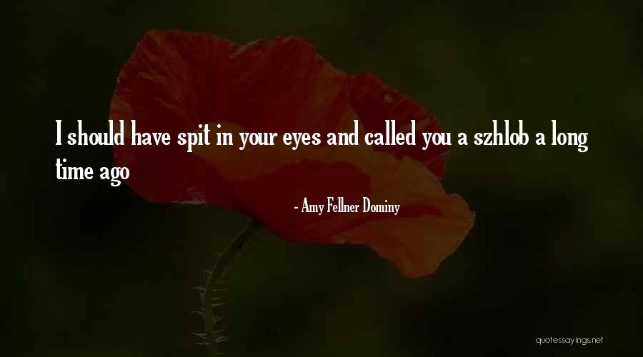Szhlob Quotes By Amy Fellner Dominy Szhlob Quotes By Amy Fellner Dominy