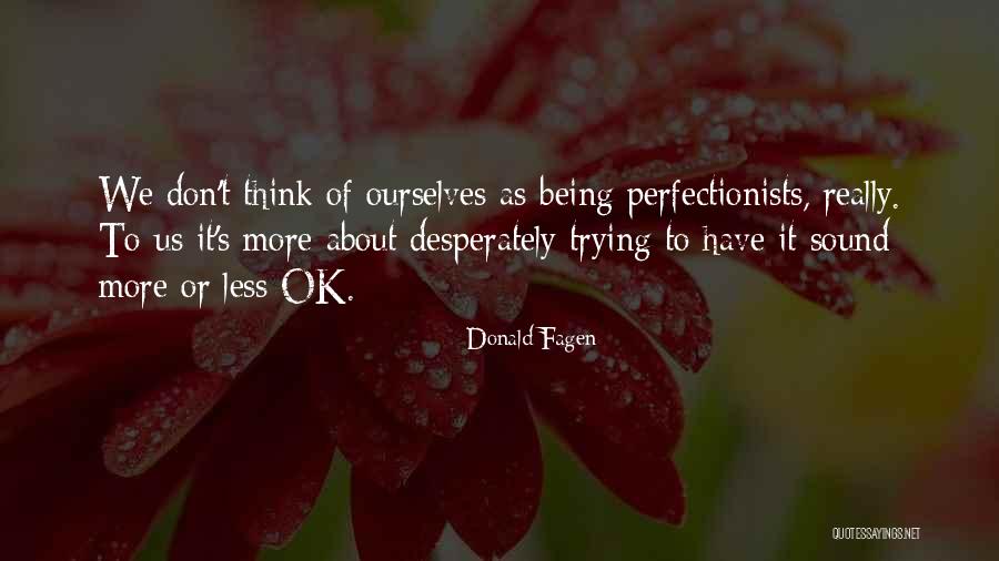 Szilasi Beatrix Quotes By Donald Fagen Szilasi Beatrix Quotes By Donald Fagen
