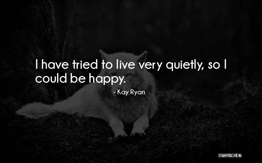 Szirbikn Quotes By Kay Ryan Szirbikn Quotes By Kay Ryan