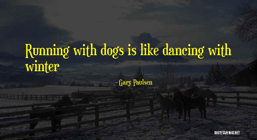 Sziv K Judit Elte Quotes By Gary Paulsen Sziv K Judit Elte Quotes By Gary Paulsen