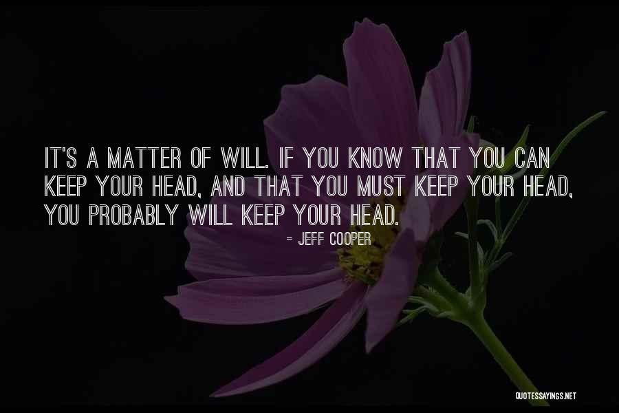 Szja T Rv Ny Quotes By Jeff Cooper Szja T Rv Ny Quotes By Jeff Cooper