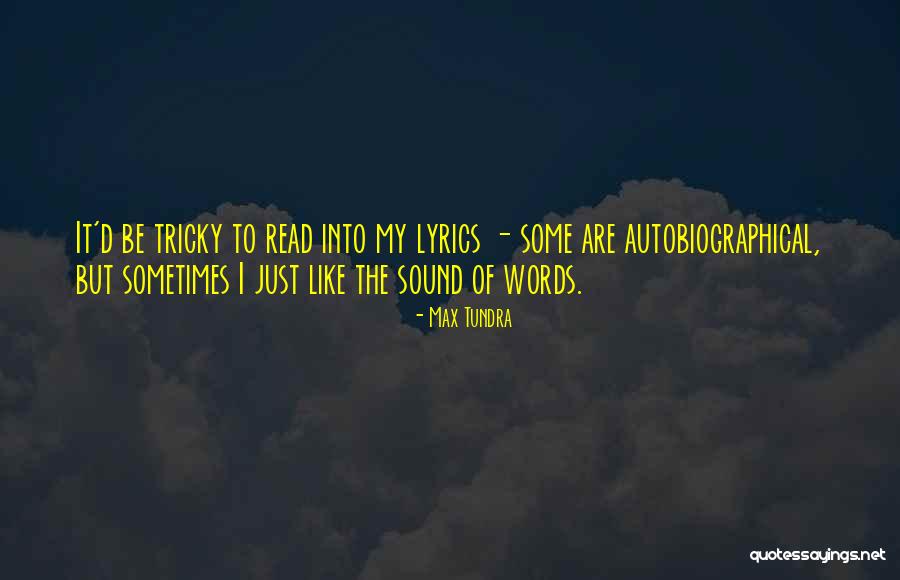 Szkt 10 Quotes By Max Tundra Szkt 10 Quotes By Max Tundra