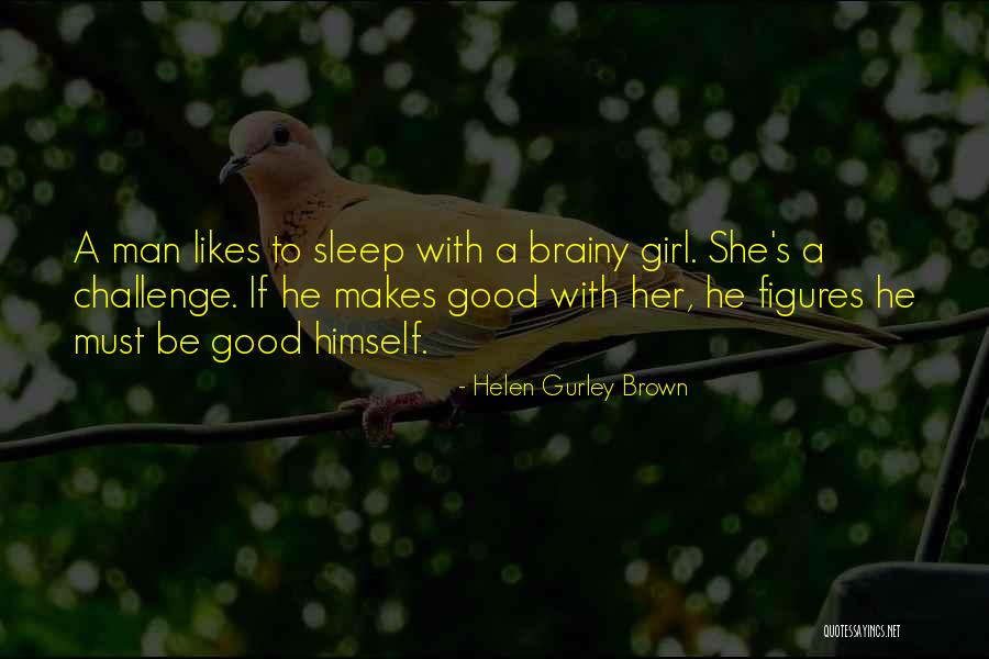 Szlagowski Brothers Quotes By Helen Gurley Brown Szlagowski Brothers Quotes By Helen Gurley Brown