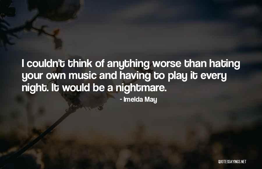 Szmateksy Quotes By Imelda May Szmateksy Quotes By Imelda May