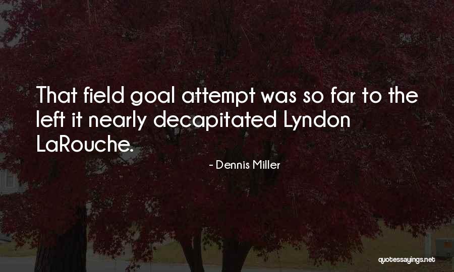 Szonyegoutlet Quotes By Dennis Miller Szonyegoutlet Quotes By Dennis Miller