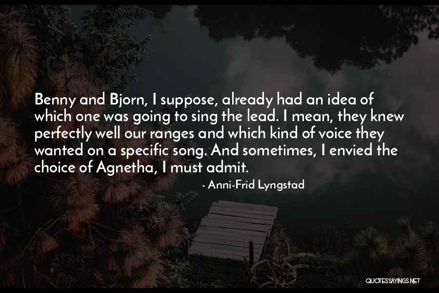 Sztrapacska Quotes By Anni-Frid Lyngstad Sztrapacska Quotes By Anni-Frid Lyngstad