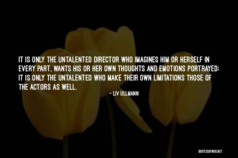 Sztukateria Quotes By Liv Ullmann Sztukateria Quotes By Liv Ullmann
