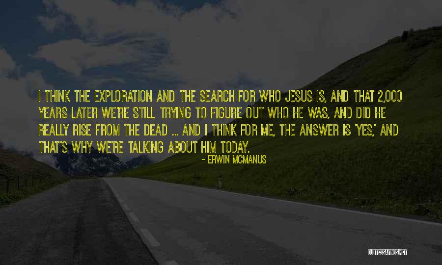 Szulewski Patino Quotes By Erwin McManus Szulewski Patino Quotes By Erwin McManus