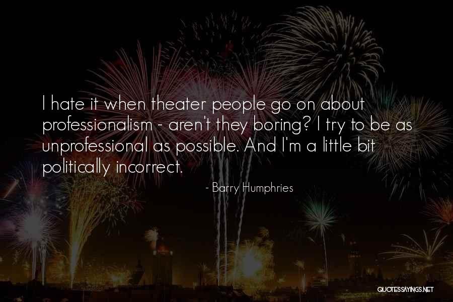 Szyarto Quotes By Barry Humphries Szyarto Quotes By Barry Humphries