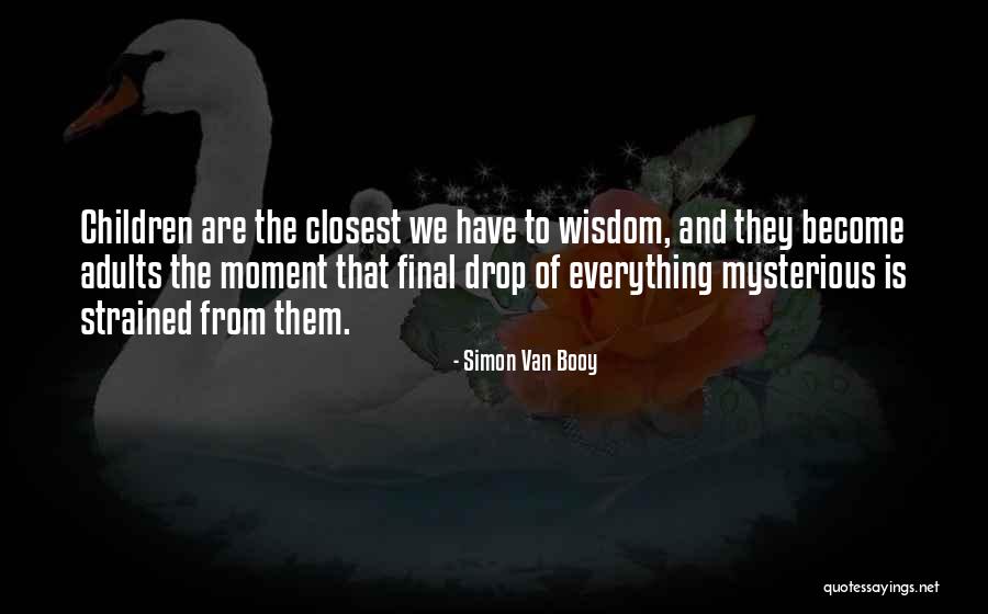 Szydelkowy Quotes By Simon Van Booy Szydelkowy Quotes By Simon Van Booy