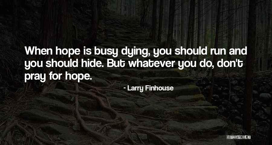 Szyja Do Przodu Quotes By Larry Finhouse Szyja Do Przodu Quotes By Larry Finhouse
