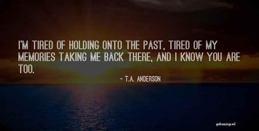 T.A. Anderson Quotes 322412 T.A. Anderson Quotes 322412