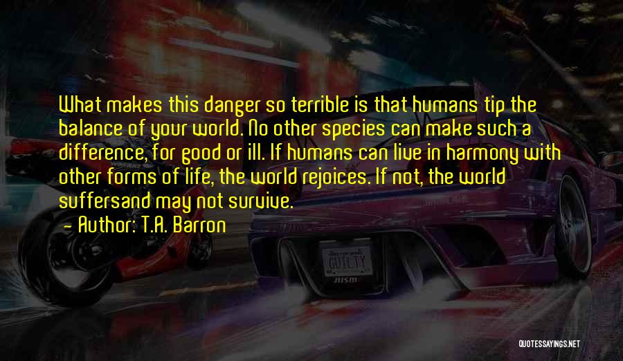 T.A. Barron Quotes 1894310