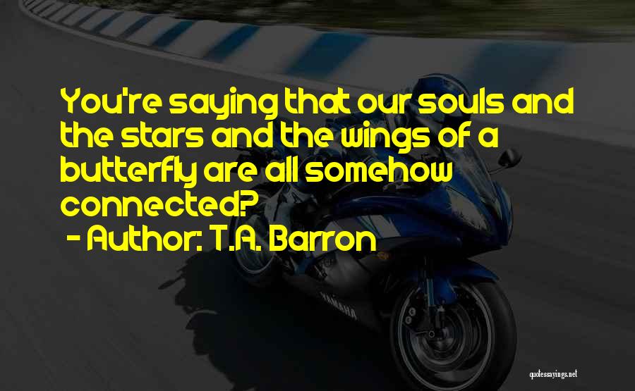 T.A. Barron Quotes 352238