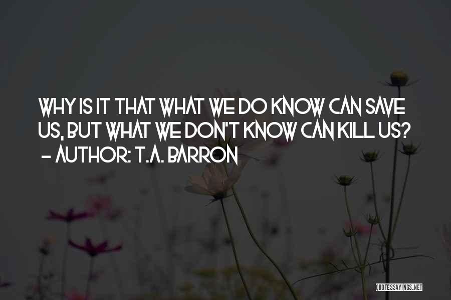 T.A. Barron Quotes 428491