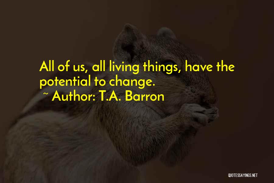 T.A. Barron Quotes 793772