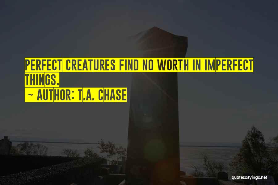 T.A. Chase Quotes 1283429