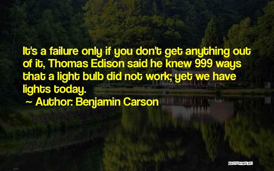 T A Edison Quotes By Benjamin Carson