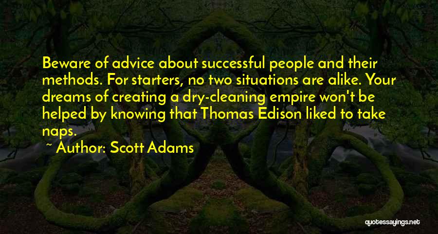 T A Edison Quotes By Scott Adams
