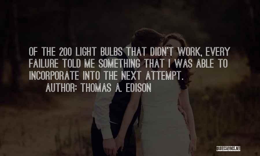 T A Edison Quotes By Thomas A. Edison