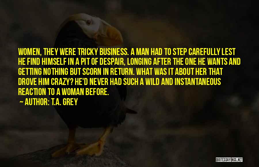 T.A. Grey Quotes 697489