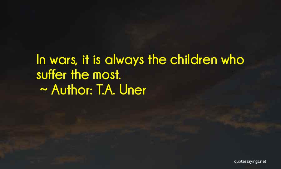 T.A. Uner Quotes 1028129