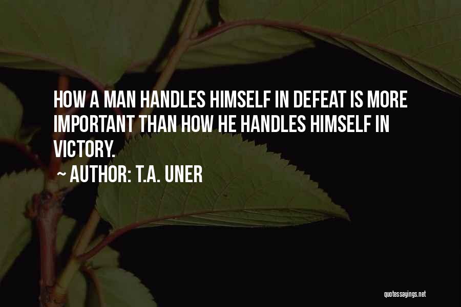 T.A. Uner Quotes 2140822