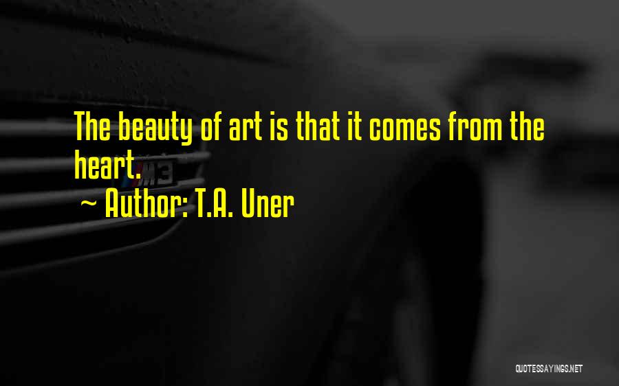 T.A. Uner Quotes 507999