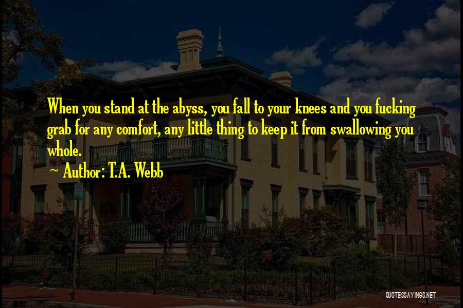 T.A. Webb Quotes 1269533