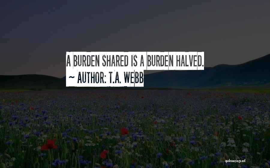 T.A. Webb Quotes 1534230